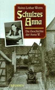 Tapa de Schulzes Anna. Die Geschichte der Anna W