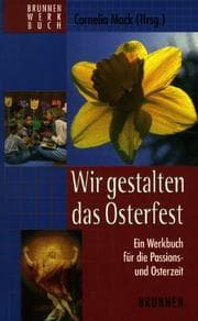 Tapa de Wir gestalten das Osterfest. Ein Werkbuch für die Passions- und Osterzeit