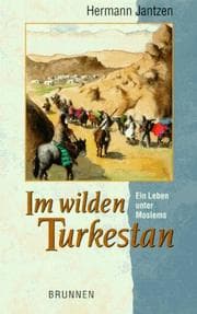 Tapa de Im wilden Turkestan. Ein Leben unter Moslems
