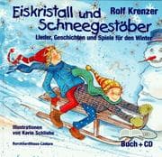 Tapa de Eiskristall und Schneegestöber. Lieder, Geschichten und Spiele für den Winter