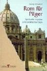 Tapa de Rom für Pilger. Spirituelle Impulse und praktische Tipps