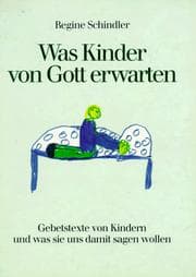 Tapa de Was Kinder von Gott erwarten. Gebetstexte von Kindern und was sie uns damit sagen wollen