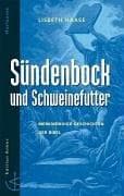 Tapa de Sündenbock und Schweinefutter. Merkwürdige Geschichten der Bibel