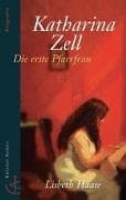 Tapa de Katharina Zell. Die erste Pfarrfrau