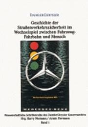 Tapa de Geschichte der Stra€enverkehrssicherheit im Wechselspiel zwischen Fahrzeug, Fahrbahn und Mensch