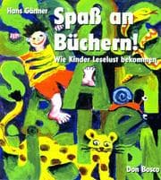 Tapa de Spaß an Büchern. Wie Kinder Leselust bekommen