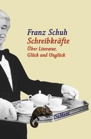 Tapa de Schreibkräfte. Über Literatur, Glück und Unglück