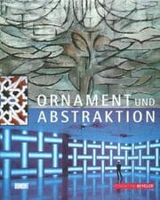 Tapa de Ornament und Abstraktion. Sonderausgabe. Kunst der Kulturen, Moderne und Gegenwart im Dialog