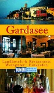 Tapa de Gardasee. Landhotels und Restaurants. Weingüter. Einkaufen
