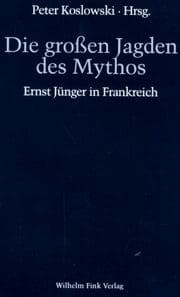 Tapa de Die großen Jagden des Mythos. Ernst Jünger in Frankreich