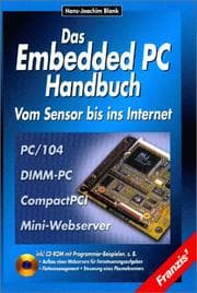 Tapa de Das Embedded PC Handbuch. Vom Sensor bis ins Internet. Inklusive CD-ROM mit Programmier-Beispielen