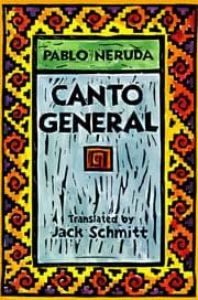 Tapa de Canto General (Latin American Literature and Culture, Vol 7)
