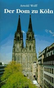 Tapa de Der Dom zu Köln. Seine Geschichte, seine Kunstwerke
