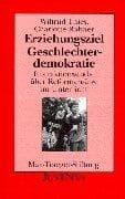 Tapa de Erziehungsziel Geschlechterdemokratie. Interaktionsstudie über Reformansätze im Unterricht.