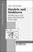 Tapa de Handeln und Strukturen. Einführung in die akteurtheoretische Soziologie