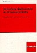 Tapa de Schulische Medienarbeit im Computerzeitalter. Grundlagen, Konzepte und Perspektiven