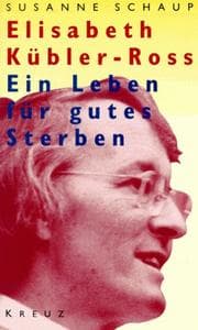 Tapa de Elisabeth Kübler- Ross. Ein Leben für gutes Sterben