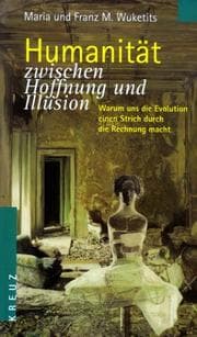 Tapa de Humanit at zwischen Hoffnung und Illusion: warum uns die Evolution einen Strich durch die Rechnung macht