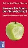 Tapa de Kennen Sie Adam, den Schwächling? Ungewöhnliche Einblicke in die Bibel.