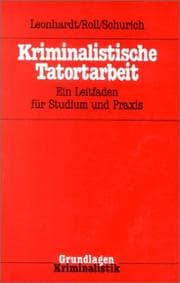 Tapa de Kriminalistische Tatortarbeit. Ein Leitfaden für Studium und Praxis