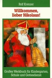 Tapa de Willkommen, lieber Nikolaus. Großes Werkbuch für Kindergarten, Schule und Gottesdienst