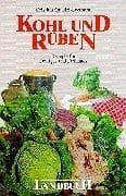Tapa de Kohl und Rüben. Rezepte für Deftiges und Delikates