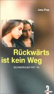 Tapa de Rückwärts ist kein Weg. Schwanger mit 14.