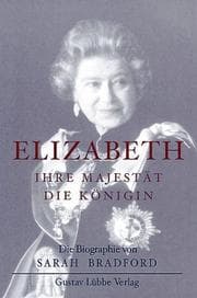Tapa de Elizabeth II. Ihre Majestät die Königin. Die Biographie