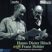 Tapa de Hanns Dieter Hüsch trifft Franz Hohler. CD. Kabarettistische Meisterwerke