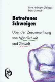 Tapa de Betretenes Schweigen. Über den Zusammenhang von Männlichkeit und Gewalt.