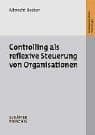 Tapa de Controlling als reflexive Steuerung von Organisationen. Welche Botschaften und Lehren unser Körper enthält