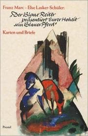 Tapa de Der Blaue Reiter prasentiert Eurer Hoheit sein Blaues Pferd. Franz Marc / Else Lasker- Schuler