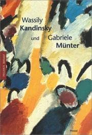 Tapa de Wassily Kandinsky und Gabriele Münter. In Murnau und Kochel 1902-1914