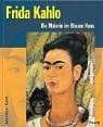 Tapa de Frida Kahlo. Die Malerin im Blauen Haus