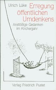 Tapa de Erregung öffentlichen Umdenkens. Anstößige Gedanken im Kirchenjahr