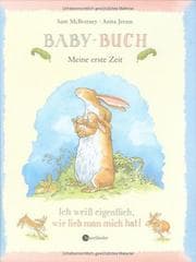 Tapa de Baby- Buch. Meine erste Zeit. Ich weiß eigentlich, wie lieb man mich hat