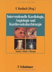 Tapa de Interventionelle Kardiologie-, Angiologie- und Kardiovaskularchirurgie. Technik, Klinik, Therapie