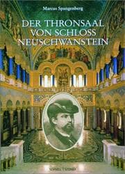 Tapa de Der Thronsaal von Schloß Neuschwanstein. König Ludwig II. und sein Verständnis vom Gottesgnadentum