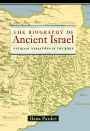 Tapa de The Biography of Ancient Israel