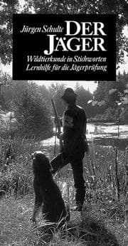 Tapa de Der Jäger. Wildtierkunde in Stichworten. Lernhilfe für die Jägerprüfung