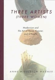 Tapa de Three Artists (Three Women): Modernism and the Art of Hesse, Krasner, and O'Keeffe (Ahmanson-Murphy Fine Arts Book)