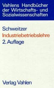 Tapa de Industriebetriebslehre. Das Wirtschaften in Industrieunternehmungen