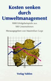 Tapa de Kosten senken durch Umweltmanagement. 1000 Beispiele aus 100 Unternehmen