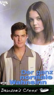 Tapa de Dawson's Creek, Der ganz normale Wahnsinn