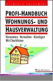 Tapa de Profi- Handbuch Wohnungs- und Hausverwaltung. Vermieten - Verwalten - Kündigen. Mit Checklisten