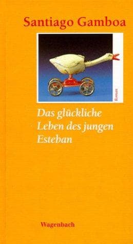 Tapa de Das glückliche Leben des jungen Esteban. Roman