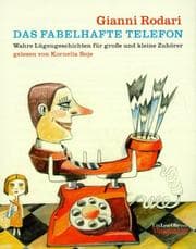 Tapa de Das fabelhafte Telefon. Cassette. Wahre Lügengeschichten für Große und Kleine.