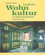 Tapa de Ländliche Wohnkultur in Schleswig- Holstein. 17. - 20. Jahrhundert