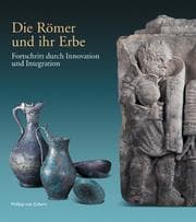 Tapa de Die Römer und ihr Erbe. Fortschritt durch Innovation und Integration
