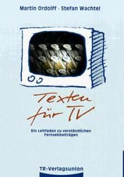 Tapa de Texten für TV. Leitfaden zu verständlichen Fernsehbeiträgen.